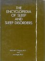 The Encyclopedia of Sleep and Sleep Disorders