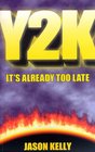 Y2K  It's Already Too Late