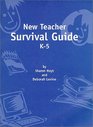 New Teacher Survival Guide K5