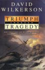 Triumph Through Tragedy How Christians Can Become More Than Conquerors Through Suffering