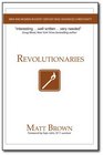 Revolutionaries Men and Women in Every Century Who Advanced Christianity