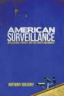 American Surveillance Intelligence Privacy and the Fourth Amendment