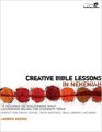 Creative Bible Lessons in Nehemiah  12 Sessions on Discovering What Leadership Means for Students Today