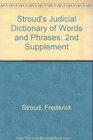 Stroud's Judicial Dictionary of Words and Phrases 2nd Supplement
