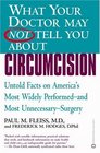 What your doctor may not tell you about circumcision