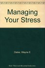 Managing Your Stress