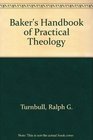 Baker's Handbook of Practical Theology