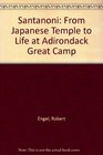 Santanoni From Japanese Temple to Life at an Adirondack Great Camp