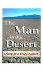The Man in the Desert Diary of a Freed Addict