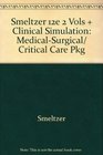 Smeltzer 12e 2 Vols  Clinical Simulation MedicalSurgical/ Critical Care Pkg