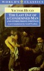 The Last Day of a Condemned Man: And Other Prison Writings (World's Classics)