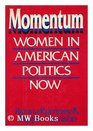 MOMENTUM  Women in American Politics Now