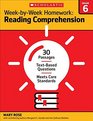 WeekbyWeek Homework Reading Comprehension Grade 6 30 Reproducible HighInterest Passages With TextDependent Questions That Help Students Meet Common Core State Standards