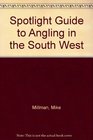 Spotlight Guide to Angling in the South West