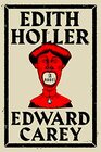 Edith Holler A Novel