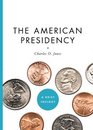 The American Presidency (A Brief Insight)
