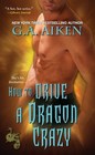 How to Drive a Dragon Crazy (Dragon Kin, Bk 6)