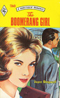 The Boomerang Girl (Harlequin Romance, No 1160)