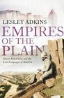 Empires of the Plain  Henry Rawlinson and the Lost Languages of Babylon