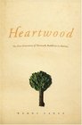 Heartwood : The First Generation of Theravada Buddhism in America (Morality and Society Series)
