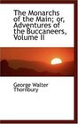 The Monarchs of the Main or Adventures of the Buccaneers Volume II