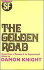 The Golden Road  Great Tales of Fantasy and the Supernatural