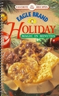 Holiday Magic in Minutes (Eagle Brand)