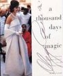 A Thousand Days of Magic : Dressing Jacqueline Kennedy for the White House