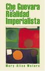 Che Guevara y la Realidad Imperialista
