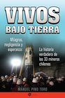 Vivos bajo tierra  La historia verdadera de los 33 mineros chilenos