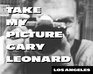 Take My Picture Gary Leonard Los Angeles