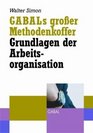 GABALs groer Methodenkoffer  Grundlagen der Arbeitsorganisation