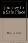 Journey to a Safe Place
