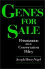 Genes for Sale Privatization As a Conservation Policy