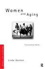 Women and Aging Transcending the Myths