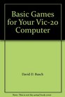 Basic Games for Your Vic20 Computer