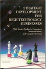 Strategic Development for High Technology Businesses With Market   Studies in Computers Communication and Computer Services