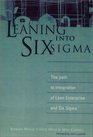Leaning into Six Sigma The Path to Integration of Lean Enterprise and Six Sigma
