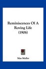 Reminiscences Of A Roving Life