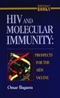 HIV And Molecular Immunity Prospects for the AIDS Vaccine