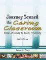 Journey Toward the Caring Classroom 2nd Edition Using Adventure to Create Community