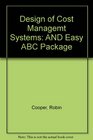 The Design of Cost Management Systems Text and Cases