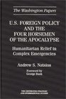 US Foreign Policy and the Four Horsemen of the Apocalypse Humanitarian Relief in Complex Emergencies