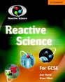Reactive Science For GCSE