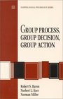 Group Process Group Decision Group Action