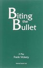 Biting the Bullet A Comedy