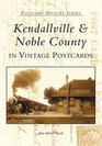 Kendallville  Noble County In Vintage Postcards