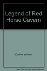 Legend of Red Horse Cavern