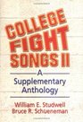 College Fight Songs II A Supplementary Anthology
