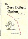 The Zero Defects Option